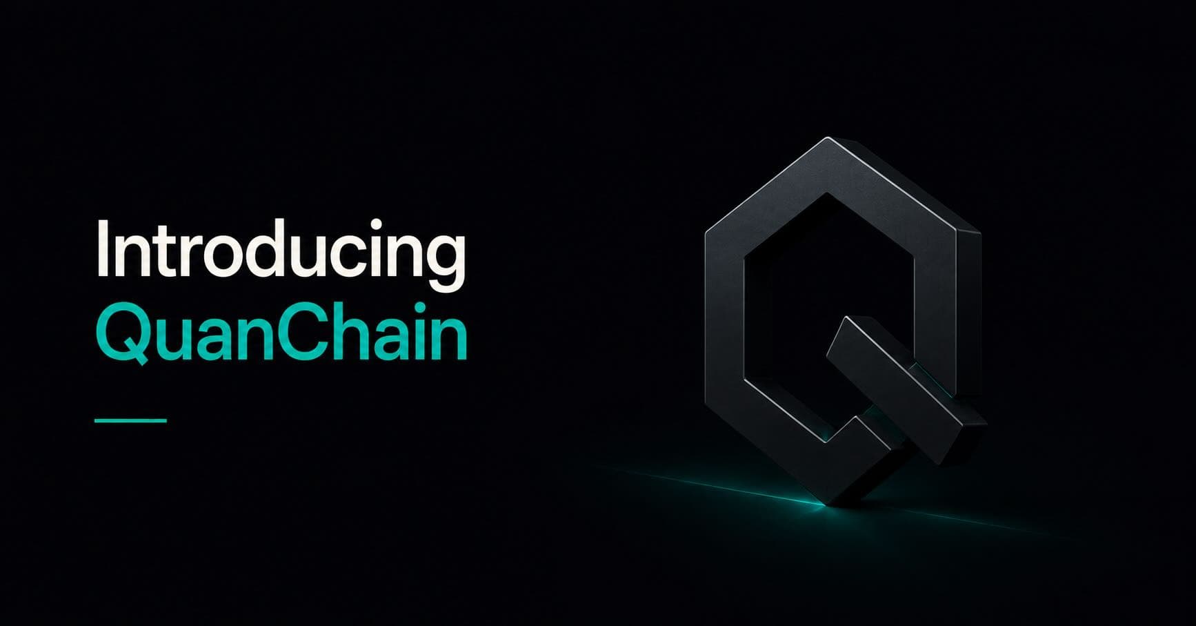 Large 3D dark metallic letter Q with a teal glow underneath, on a pure black background, heading "Introducing QuanChain"