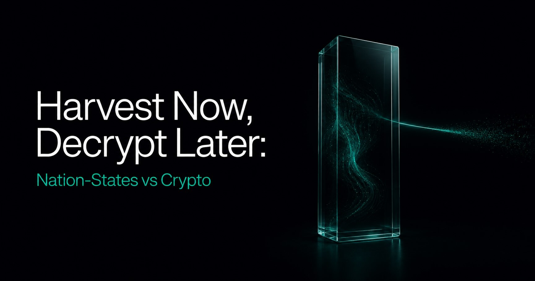 Harvest Now Decrypt Later: Nation-States vs Crypto | QuanChain